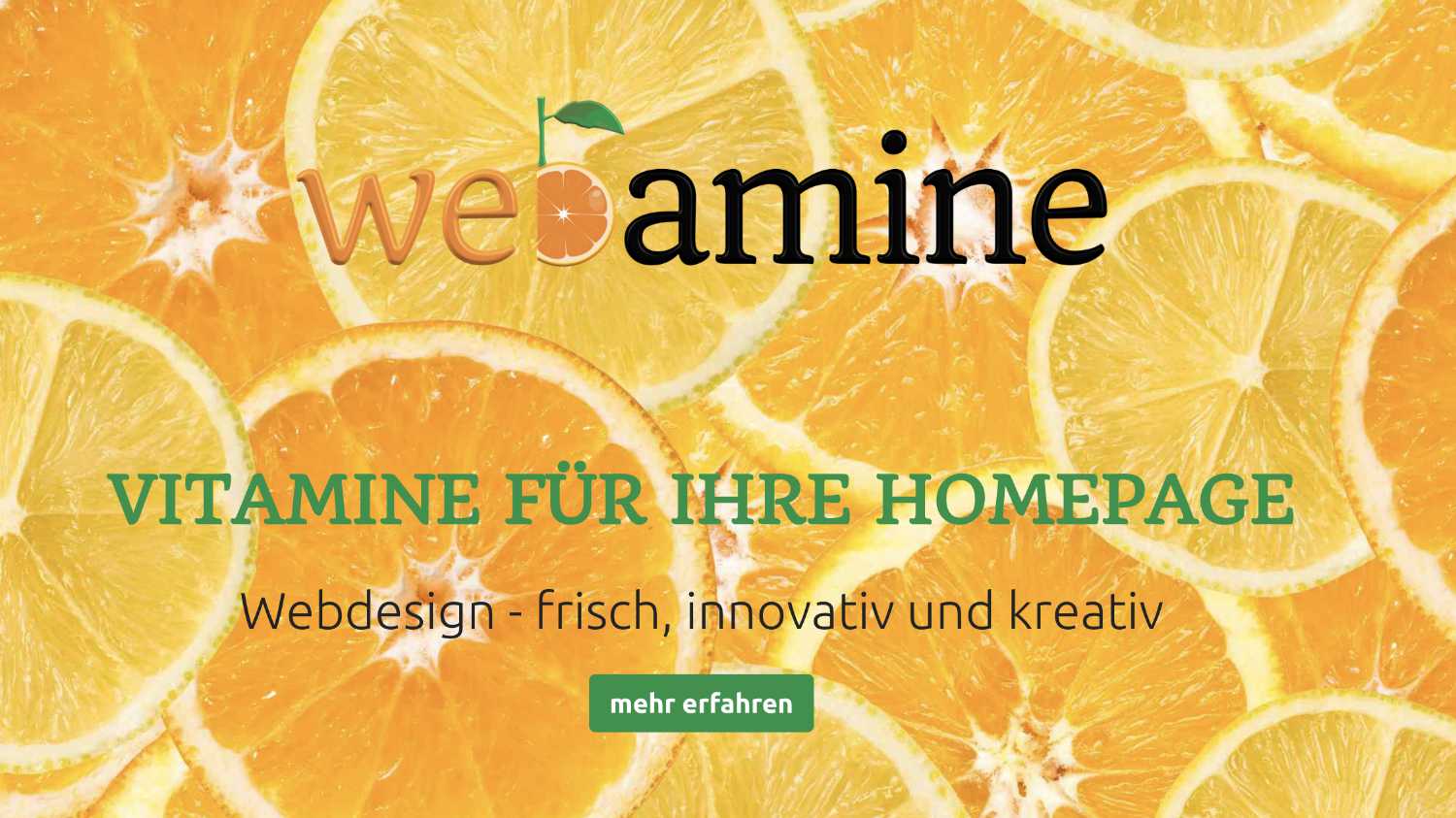 Bild der Startseite von webamine.de - Orangen im Hintergrund mit Schrift "Webamine - Vitamine für Ihre Homepage - Webdesign - frisch, innovativ und kreativ